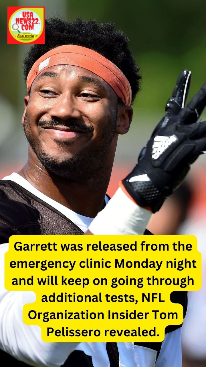 Browns DE Myles Garrett released from nearby emergency clinic in the wake of enduring non-perilous wounds in single-fender bender